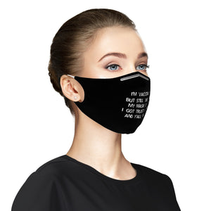 I Have Trust Issues Black Cloth Face Mask