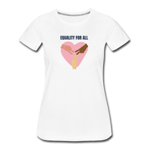 Equlity for All Women’s Premium T-Shirt - Fitted Clothing Company