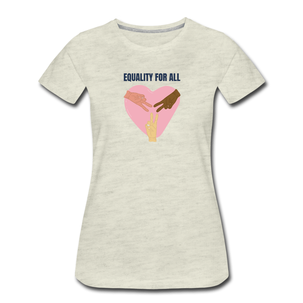Equlity for All Women’s Premium T-Shirt - Fitted Clothing Company