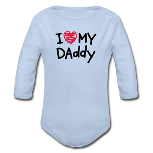 I Love My Daddy Organic Long Sleeve Baby Onesie - sky