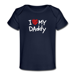 I Love My Daddy Organic Baby T-Shirt - dark navy
